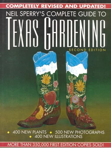 Neil Sperry's Complete Guide to Texas Gardening. 2nd edition