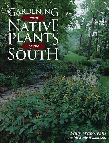 Beispielbild fr Gardening with Native Plants of the South zum Verkauf von Better World Books