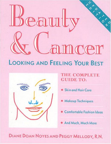 Stock image for Beauty and Cancer: Looking and Feeling Your Best for sale by Winding Road Books