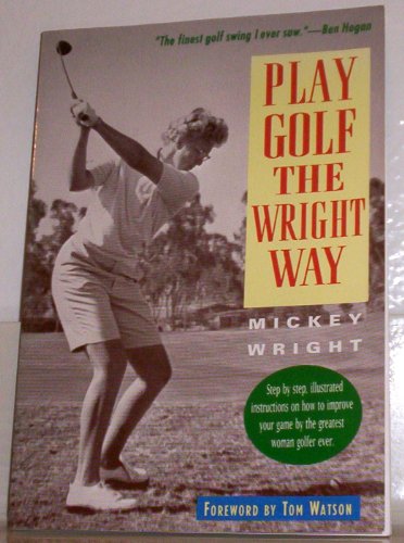 Beispielbild fr Play Golf the Wright Way zum Verkauf von HPB-Diamond