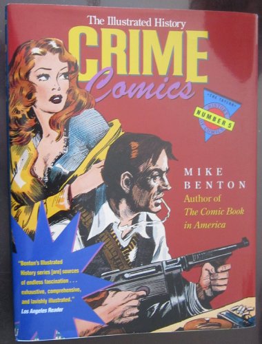 Crime Comics: The Illustrated History (TAYLOR HISTORY OF COMICS)