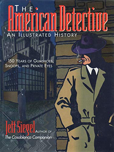 Stock image for The American Detective : An Illustrated History for sale by Better World Books: West