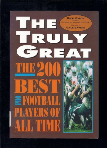 Stock image for The Truly Great: The 200 Best Pro Football Players of All Time for sale by Wonder Book