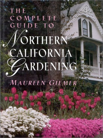 9780878338429: The Complete Guide to Northern Californian Gardening