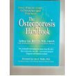 Beispielbild fr The Osteoporosis Handbook: Every Woman's Guide to Prevention and Treatment zum Verkauf von SecondSale