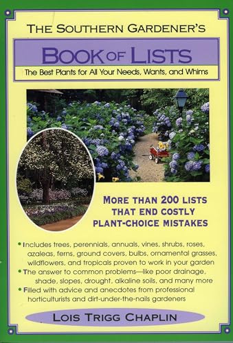 Imagen de archivo de The Southern Gardener's Book of Lists: The Best Plants for All Your Needs, Wants, and Whims a la venta por SecondSale