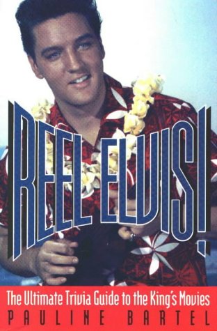 Stock image for Reel Elvis! The Ultimate Trivia Guide to the King's Movies for sale by HPB-Diamond