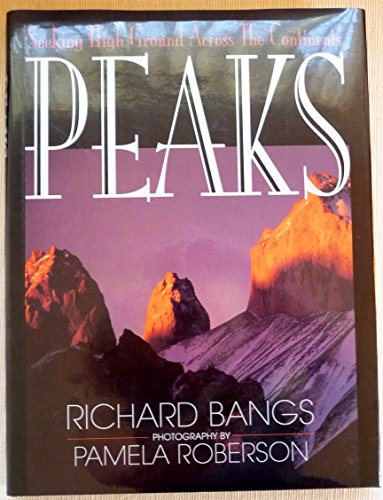 Stock image for Peaks : Seeking High Ground Across the Continents for sale by Better World Books