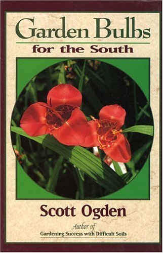 Beispielbild fr Garden Bulbs for the South - 1st Edition/1st Printing zum Verkauf von Books Tell You Why  -  ABAA/ILAB