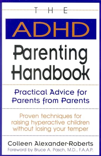 Stock image for The ADHD Parenting Handbook: Practical Advice for Parents from Parents for sale by SecondSale