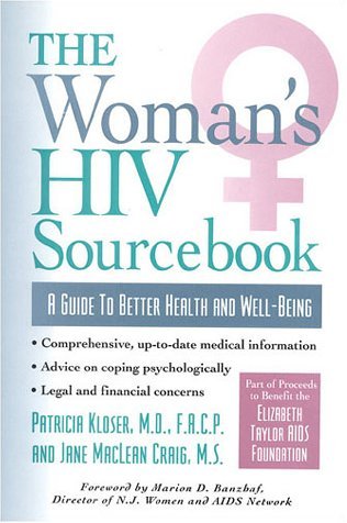 Stock image for The Woman's HIV Sourcebook: A Guide to Better Health and Well-Being for sale by Montclair Book Center