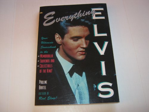 Imagen de archivo de Everything Elvis: Everything You Ever Wanted to Own about the King. a la venta por ThriftBooks-Atlanta