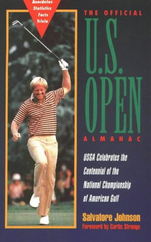Stock image for The Official U.S. Open Almanac: Usga Celebrates the Centennial of the National Championship of American Golf for sale by SecondSale
