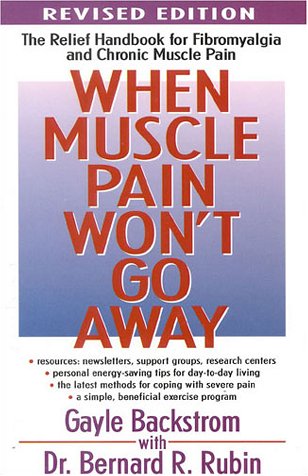 Beispielbild fr When Muscle Pain Won't Go Away: The Relief Handbook for Fibromyalgia and Chronic Muscle Pain zum Verkauf von Wonder Book