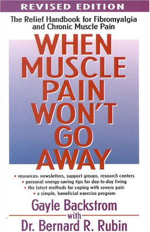 Stock image for When Muscle Pain Won't Go Away: The Relief Handbook for Fibromyalgia and Chronic Muscle Pain for sale by Wonder Book