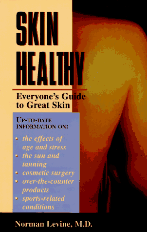 Imagen de archivo de Skin Healthy: Everyone's Guide to Great Skin a la venta por Books  Revisited