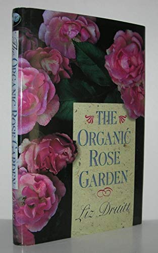 Beispielbild fr Organic Rose Garden zum Verkauf von Better World Books