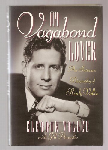 9780878339181: My Vagabond Lover: An Intimate Biography of Rudy Vallee