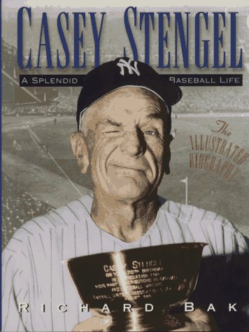 Beispielbild fr Casey Stengel: A Splendid Baseball Life zum Verkauf von HPB Inc.