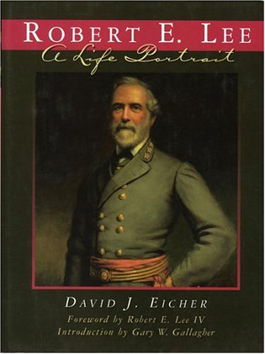 Stock image for Robert E. Lee: A Life Portrait for sale by Basement Seller 101