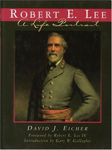 Stock image for Robert E. Lee : A Life Portrait for sale by Better World Books