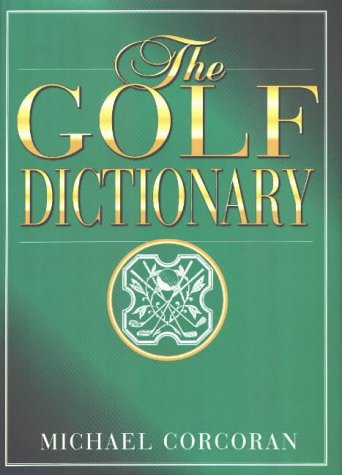 Stock image for The Golf Dictionary for sale by Better World Books