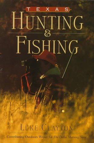 Stock image for Texas Hunting and Fishing for sale by Books to Die For