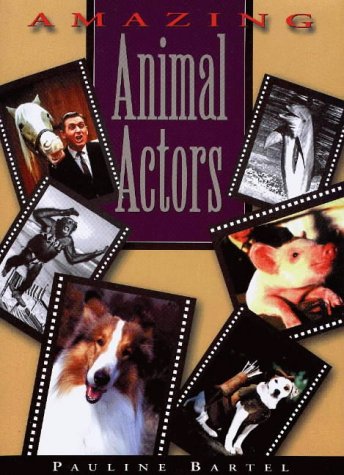 Stock image for Amazing Animal Actors for sale by Jeff Stark
