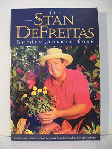Stock image for The Stan DeFreitas Garden Answer Book for sale by LINDA'S BOOKS AND STUFF