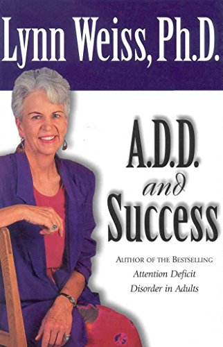 Stock image for A.D.D. and Success for sale by Once Upon A Time Books