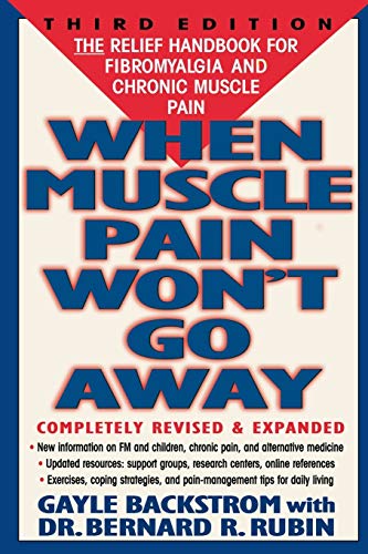 9780878339983: When Muscle Pain Won't Go Away: The Relief Handbook for Fibromyalgia and Chronic Muscle Pain