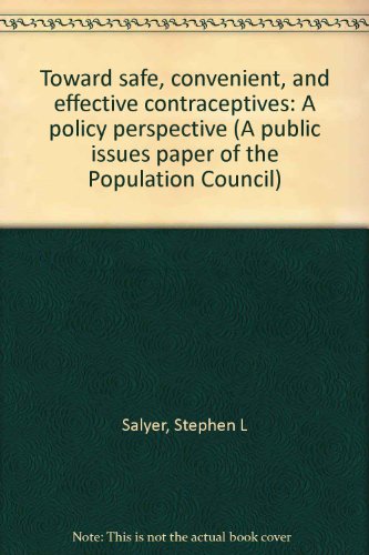 9780878340361: Toward safe, convenient, and effective contraceptives: A policy perspective (A public issues paper of the Population Council)