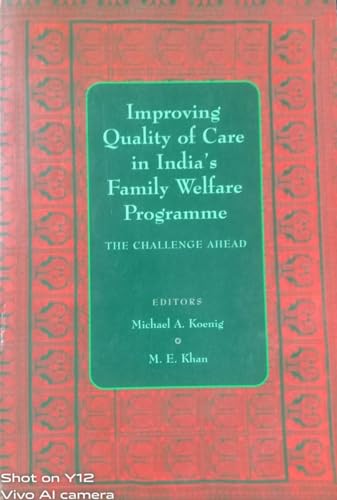 Beispielbild fr Improving Quality of Care in India's Family Welfare Programme zum Verkauf von Books Puddle