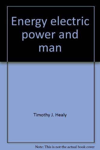 Stock image for Energy, electric power, and man for sale by HPB-Diamond
