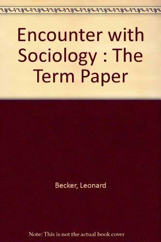 Beispielbild fr Encounter with Sociology: The Term Paper zum Verkauf von ThriftBooks-Atlanta