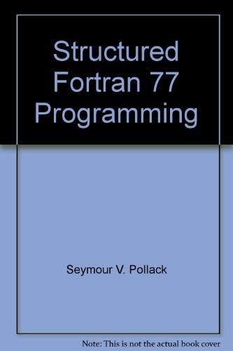 Stock image for Structured FORTRAN 77 programming (Boyd & Fraser computer science series) for sale by HPB-Red