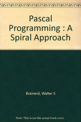 Imagen de archivo de Pascal programming: A spiral approach (Boyd & Fraser computer science series) a la venta por ThriftBooks-Atlanta