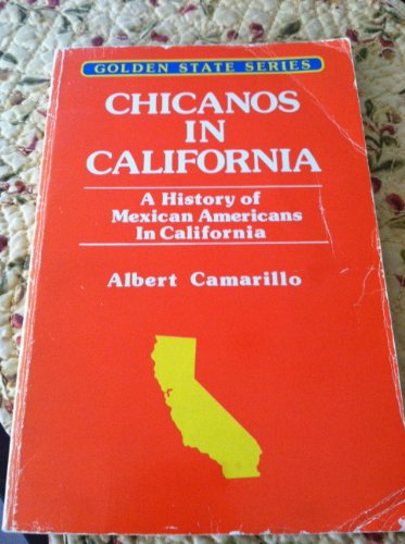 Stock image for Chicanos in California: a History of Mexican Americans in California for sale by Daedalus Books