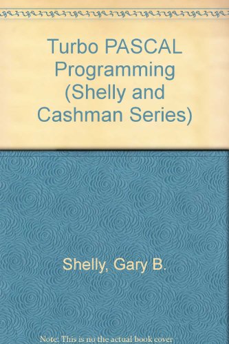 Stock image for Turbo Pascal Programming (Shelly and Cashman Series) for sale by OddReads