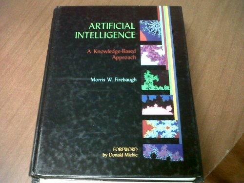 Beispielbild fr Artificial Intelligence: A Knowledge-Based Approach zum Verkauf von Anybook.com