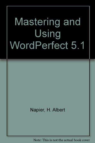 Stock image for Mastering and Using Wordperfect 5.1 for sale by Wonder Book