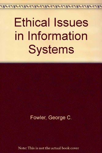 Stock image for Ethical Issues in Information Systems for sale by Better World Books: West