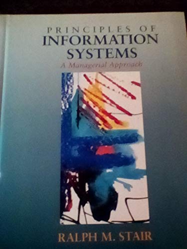 Imagen de archivo de Principles of Information Systems : A Managerial Approach a la venta por Better World Books