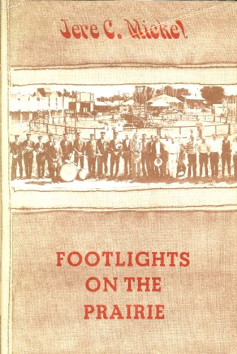 Beispielbild fr Footlights on the Prairie; Story of the Repertory Tent Players in the Midwest zum Verkauf von Muse Book Shop