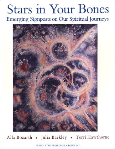 Stock image for Stars in Your Bones: Emerging Signposts on Our Spiritual Journeys for sale by George Cross Books