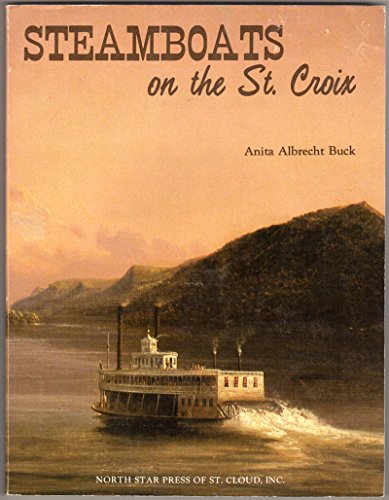 Imagen de archivo de Steamboats on the St. Croix a la venta por ThriftBooks-Dallas