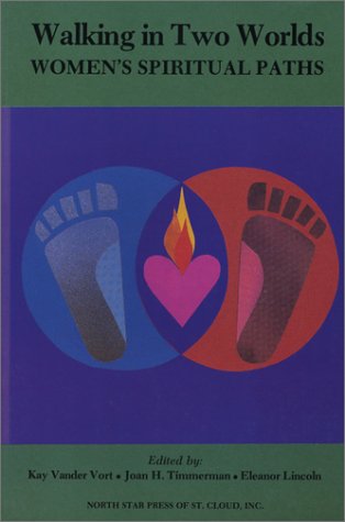 Stock image for Walking in Two Worlds: Women's Spiritual Paths for sale by MLC Books