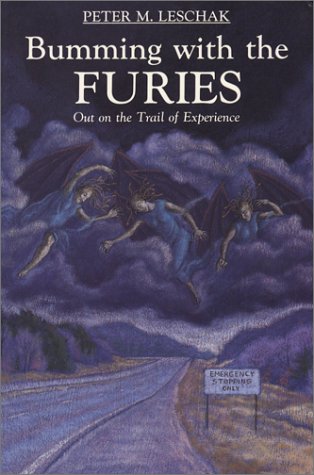 Stock image for Bumming with the Furies: Out on the Trail of Experience for sale by Go4Books