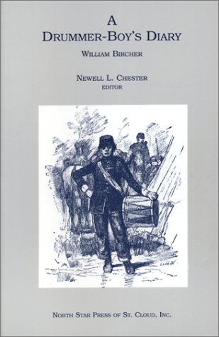 Stock image for A Drummer Boy's Diary; with History of William Bircher and History of Drummer-Boys for sale by Prairie Creek Books LLC.