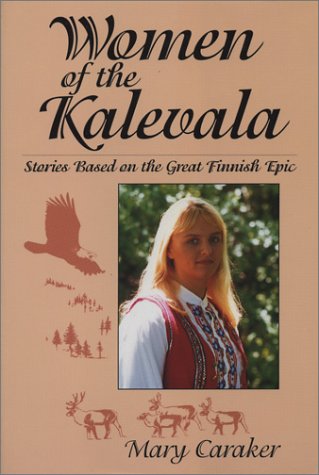 9780878391066: Women of the Kalevala: Stories Based on the Great Finnish Epic